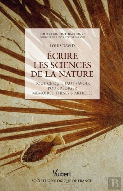 Bertrand.pt - Écrire Les Sciences De La Nature ; Tout Ce Qu'Il Faut Savoir Pour Rédiger Mémoires, Thèses & Articles