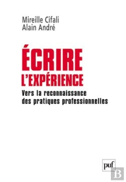 Bertrand.pt - Écrire L'Expérience ; Vers La Reconnaissance Des Pratiques Professionnelles
