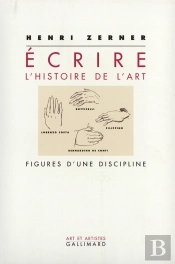 Ecrire L'Histoire De L'Art - Figures D'Une Discipline