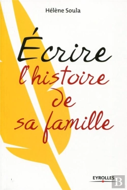 Bertrand.pt - Ecrire L'Histoire De Sa Famille