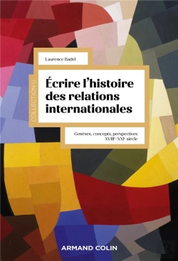 Bertrand.pt - Écrire L'Histoire Des Relations Internationales : Genèses, Concepts, Perspectives (Xviiie-Xxie Siècle)