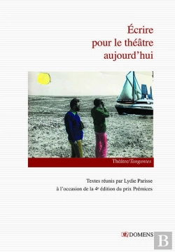 Bertrand.pt - Écrire Pour Le Théâtre Aujourd'Hui : Textes Rassemblés Par Lydie Parisse