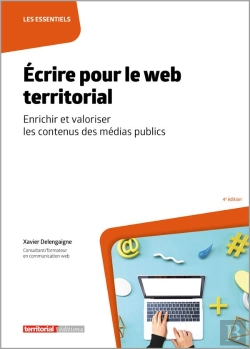 Bertrand.pt - Écrire Pour Le Web Territorial : Enrichir Et Valoriser Les Contenus Des Médias Publics (4e Édition)