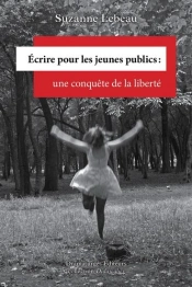 Écrire Pour Les Jeunes Publics ; Une Conquête De La Liberté