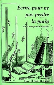 Ecrire Pour Ne Pas Perdre La Main
