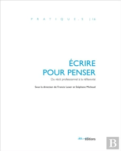 Bertrand.pt - Écrire Pour Penser : Du Récit Professionnel À La Réflexivité