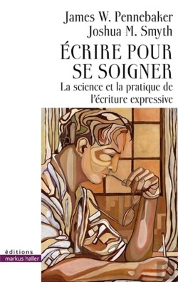Bertrand.pt - Écrire Pour Se Soigner ; La Science Et La Pratique De L'Écriture Expressive