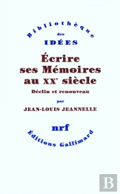Écrire Ses Mémoires Au Xx Siècle ; Déclin Et Renouveau