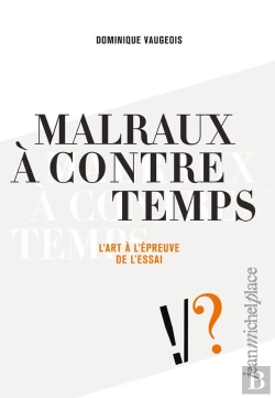 Bertrand.pt - Ecrire Sur L Art. Malraux A L Essai.
