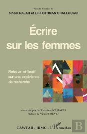 Écrire Sur Les Femmes ; Retour Réflexif Sur Une Expérience De Recherche