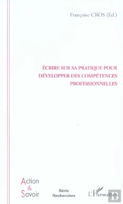 Bertrand.pt - Ecrire Sur Sa Pratique Pour Developper Des Competences Professionnelles