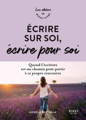 Écrire Sur Soi, Écrire Pour Soi
