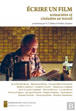 Bertrand.pt - Écrire Un Film ; Scénaristes Et Cinéastes Au Travail