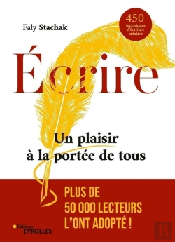 Bertrand.pt - Écrire ; Un Plaisir À La Portée De Tous ; 350 Techniques D'Écriture Créative (2e Édition)
