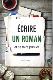 Ecrire Un Roman Et Se Faire Publier