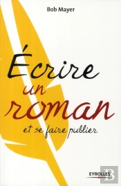 Écrire Un Roman Et Se Faire Publier