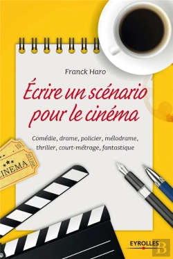 Bertrand.pt - Ecrire Un Scenario Pour Le Cinema