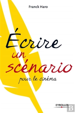 Bertrand.pt - Écrire Un Scénario Pour Le Cinéma