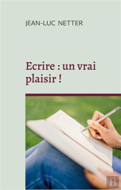 Bertrand.pt - Ecrire Un Vrai Plaisir - Deployer Votre Creativite