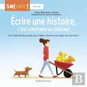 Ecrire Une Histoire, C'Est Construire Un Chateau !