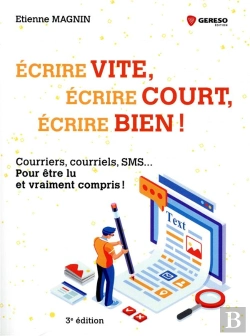 Bertrand.pt - Ecrire Vite  Ecrire Court  Ecrire Bien - Courriers  Courriels  Sms  Pour Etre Lu Et Vraiment Compri
