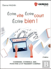 Ecrire Vite, Ecrire Court, Ecrire Bien