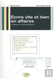 Écrire Vite Et Bien En Affaires ; La Référence De L'Écrit Professionnel