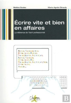 Bertrand.pt - Écrire Vite Et Bien En Affaires ; La Référence De L'Écrit Professionnel