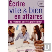 Écrire Vite Et Bien En Affaires ; La Références De L'Écrit Professionnel