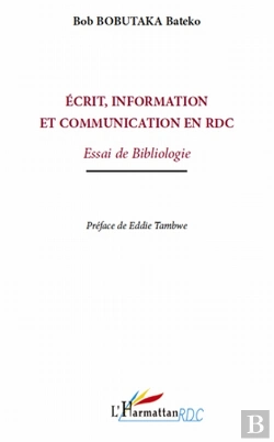 Bertrand.pt - Écrit Information Et Communication En Rdc ; Essai De Bibliologie