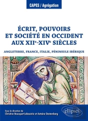 Écrit, Pouvoirs Et Société  En Occident Aux Xiie-Xive Siècles (Angleterre, France, Italie, Péninsule Ibérique)
