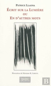 Ecrit Sur La Lumiere Ou En D'Autres Mots