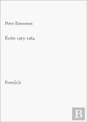 Ecrits 1963-1984 Peter Eisenman