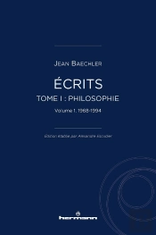 Écrits (1967-2022) Tome 1 : 'Philosophie' Partie 1 : 1967-1995