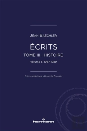 Écrits (1967-2022)  Tome 3 : 'Histoire' Partie 5 : 1967-1990