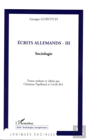 Ecrits Allemands - Iii : Sociologie