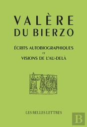Écrits Autobiographiques Et Visions De L'Au-Delà