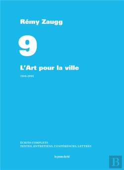 Bertrand.pt - Ecrits Complets - Volume 9 - L'Art Pour La Ville - 1986-2005