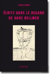 Écrits Dans Le Regard De Hans Bellmer