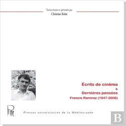 Bertrand.pt - Écrits De Cinéma Et Dernières Pensées. Francis Ramirez (1947-2006)