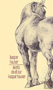 Ecrits De Et Sur Kaspar Hauser