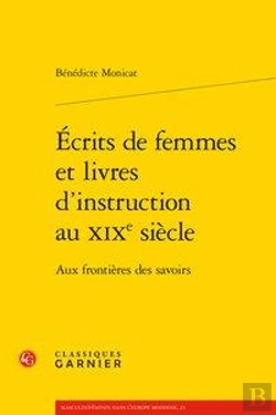 Bertrand.pt - Ecrits De Femmes Et Livres D'Instruction Au Xixe Siecle - Aux Frontieres Des Sav - Aux Frontieres De