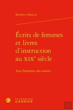 Bertrand.pt - Ecrits De Femmes Et Livres D'Instruction Au Xixe Siecle - Aux Frontieres Des Sav - Aux Frontieres De