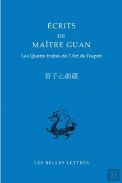 Bertrand.pt - Écrits De Maître Guan ; Quatre Traités De L'Art De L'Esprit