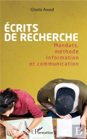 Écrits De Recherche ; Mandats, Méthode, Information Et Communication