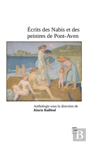 Ecrits Des Nabis Et Des Peintres De Pont-Aven : Anthologie
