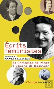 Écrits Féministes ; De Christine De Pizan À Simone De Beauvoir