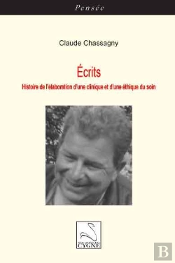 Bertrand.pt - Ecrits : Histoire De L'Élaboration D'Une Clinique Et D'Une Éthique Du Soin