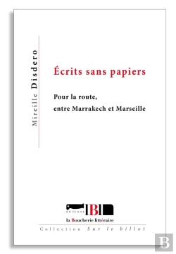 Bertrand.pt - Ecrits Sans Papiers - Pour La Route, Entre Marrakech Et Marseille