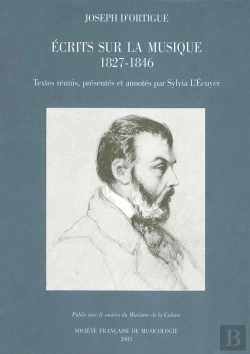 Bertrand.pt - Écrits Sur La Musique (1827-1846) ; Textes Réunis, Présentés Et Annotés Par Sylvia L'Ecuyer